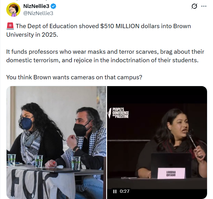The Dept of “Education” shoved $510 MILLION into Brown University in 2025, funds professors who wear masks & terror scarves, brag about their domestic terrorism, rejoice in the indoctrination of their students.